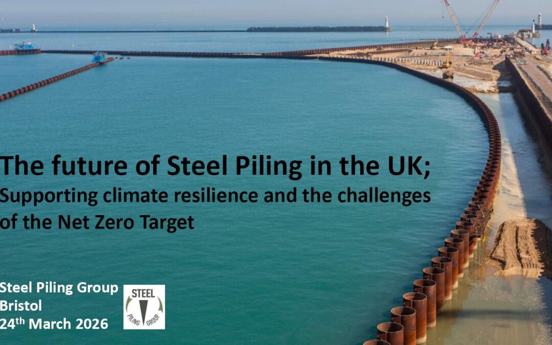 Steel Piling Group Open Meeting, Bristol, 24th March 2026